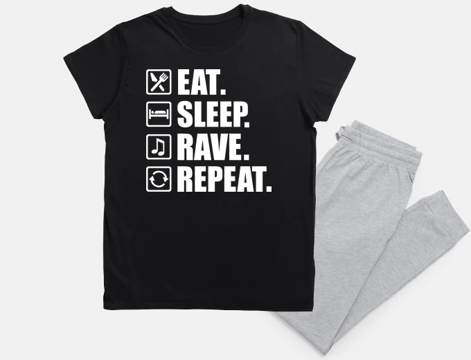 Pyjama Eat sleep rave repeat