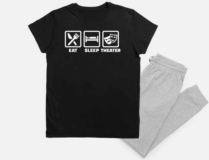 Pyjama Eat sleep Theater