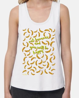 Eat bananas and you will be happy