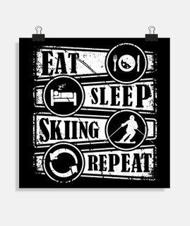 eat sleep skiing repeat skier