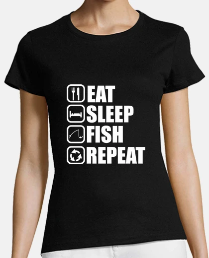 Tee-shirt Eat,sleep,fish,repeat,pêche,pêcheur