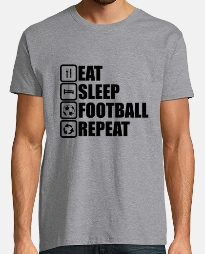 Tee-shirt Eat,sleep,football,repeat,foot,football