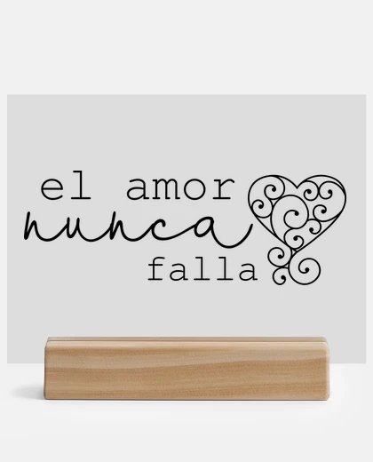 Metacrilato El Amor Nunca Falla Frase Romántica