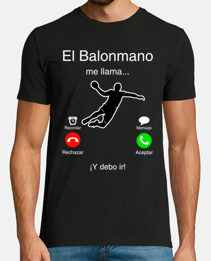 Camiseta El Balonmano me llama y debo ir