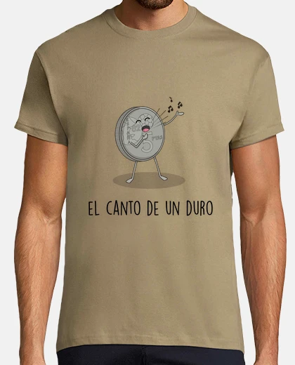 Camiseta El canto de un duro