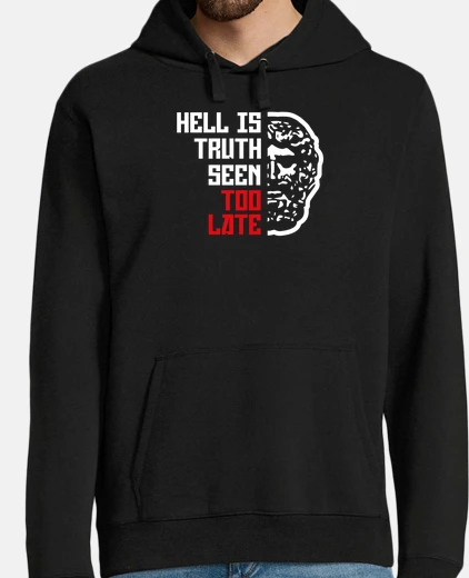 Sudadera el infierno es la verdad vista demasiad