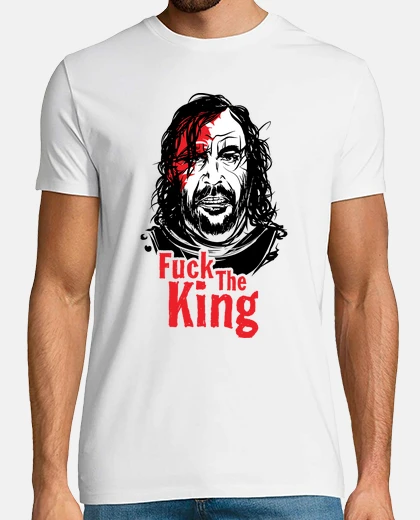 Camiseta El Perro - Fuck The King (Juego de Tronos)