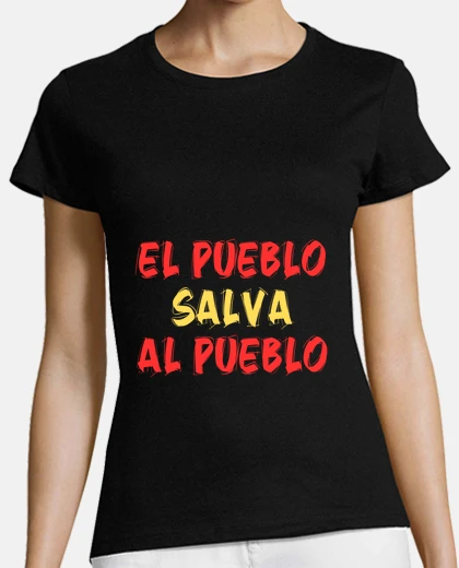 Playera EL PUEBLO SALVA AL PUEBLO