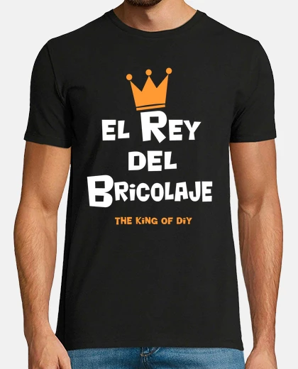 Camiseta El Rey del Bricolaje