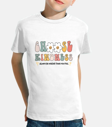 Ropa Elige la bondad, se amable