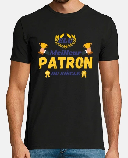 Tee-shirt Elu meilleur patron du siècle