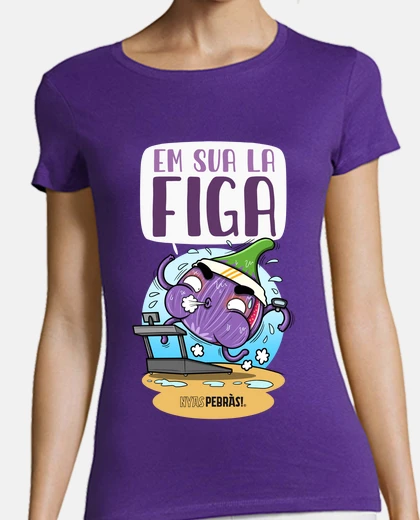 Playera Em sua la figa