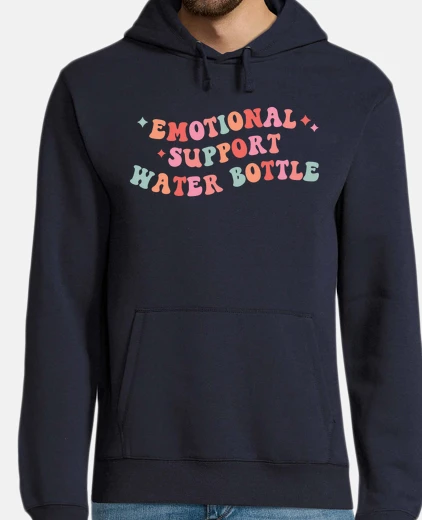Sudadera emotional support water bottle