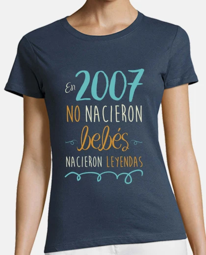 Camiseta En 2007, No Nacieron Bebés, Nacieron Leyendas
