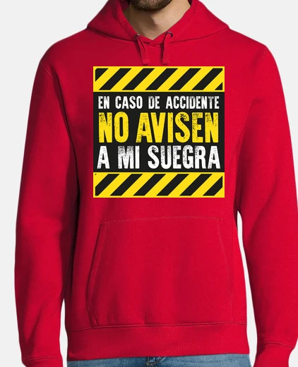 Sudadera En Caso de Accidente No Avisen a Mi Sue