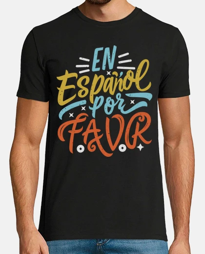 T-shirt en español por favor spanish teacher