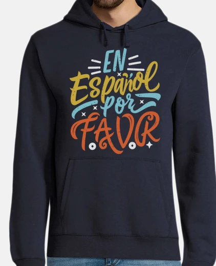 Hoodie en español por favor spanish teacher