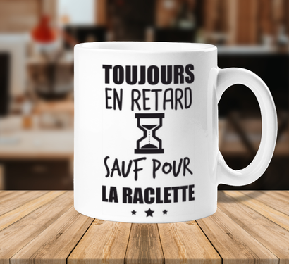 En Retard Raclette Humour Citation Tostadora