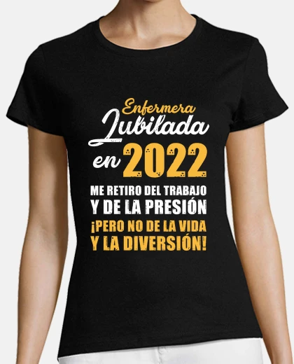Playera Enfermera Jubilada en 2022