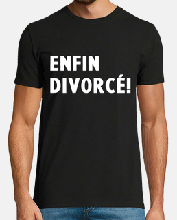 Enfin divorcé Célibataire En Divorce