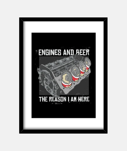 Framed engines and beer the reason i am here