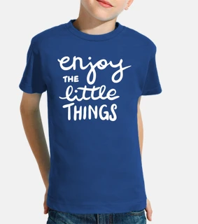 enjoy the little things