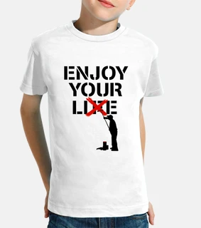 enjoy your life