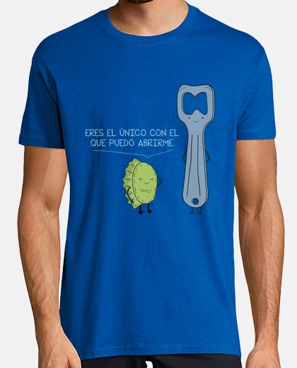 Camiseta Eres el único con el que puedo abrirme