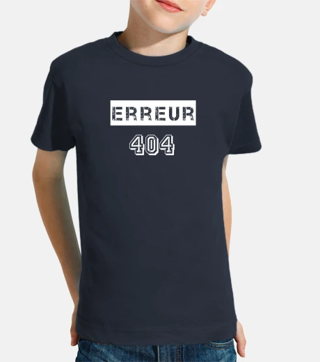 Vêtements erreur 404 , idée cadeau geek informati