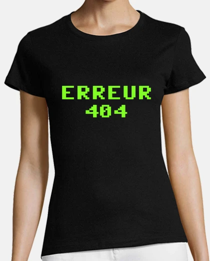 Tee-shirt Erreur 404 informatique geek codeur