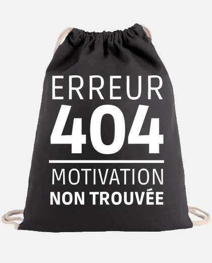 Sac Erreur 404 motivation non trouvée humour