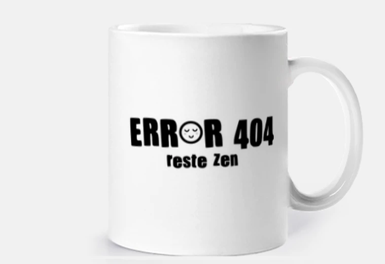 Mug Error 404 reste zen