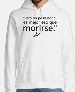 Sudaderas Es mejor eso que morirse laTostadora M xico