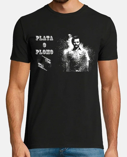 T-shirt escobar pablo plata o plomo
