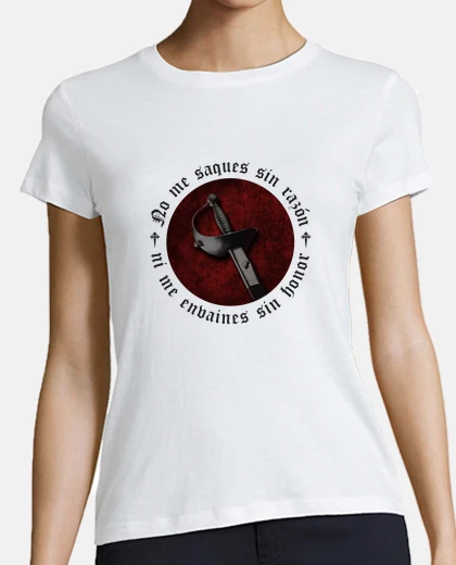 Playera Espada española. No me saques sin razón