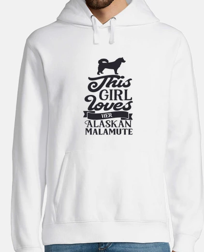 Sudadera esta chica ama a su malamute de alaska