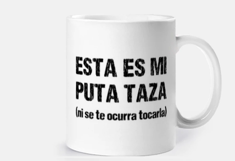 ESTA ES MI PUTA TAZA