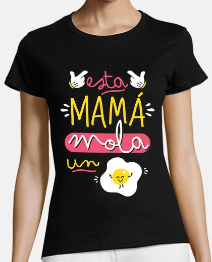 Playera Esta mamá mola un huevo