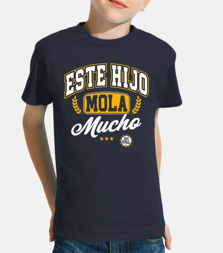 Camiseta Este hijo mola mucho