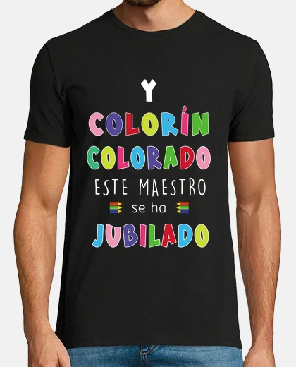 Tee-shirt et colorín colorado ce professeur a pri