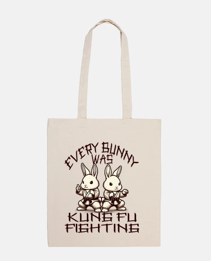 Bolsa Every Bunny Was Kung Fu Fighting, Funny