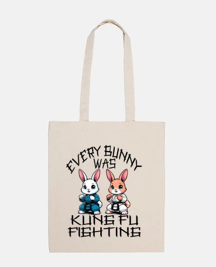 Bolsa Every Bunny Was Kung Fu Fighting, Funny
