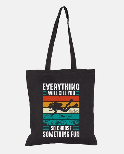 Bag Everything Will Kill You