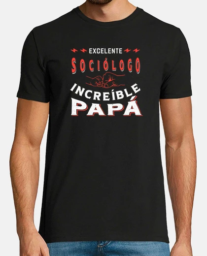 Camiseta Excelente Sociólogo  Increíble Papá