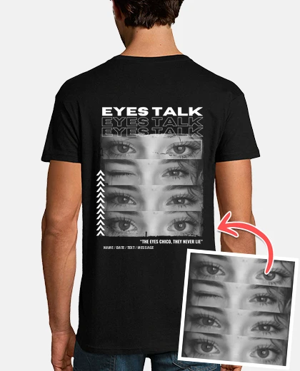 T-shirt eyes talk 1 - custom t-shirt