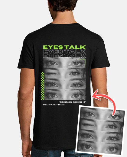 T-shirt eyes talk 2 - custom t-shirt