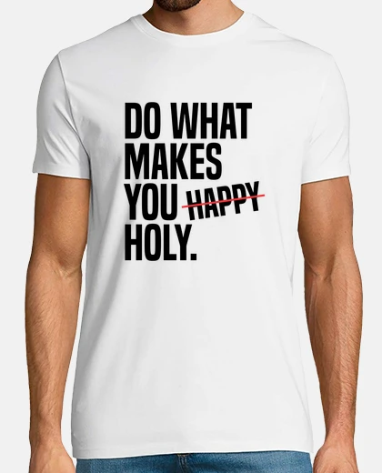 T-shirt fai what che you rende santo