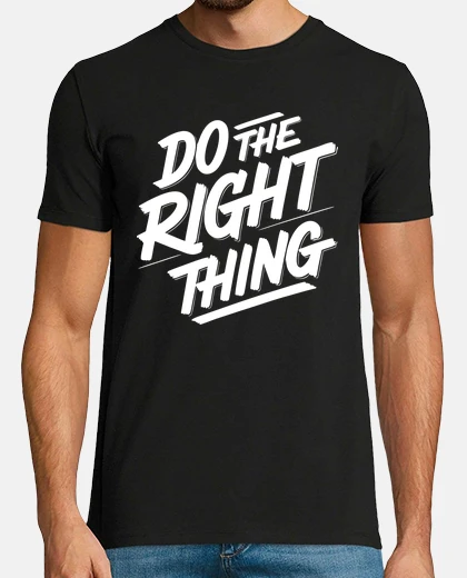 Tee-shirt fais la bonne chose 1
