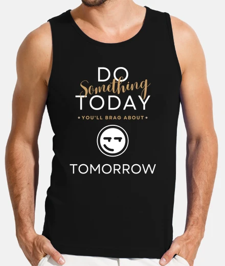 Tee-shirt fais quelque chose aujourd39hui dont tu