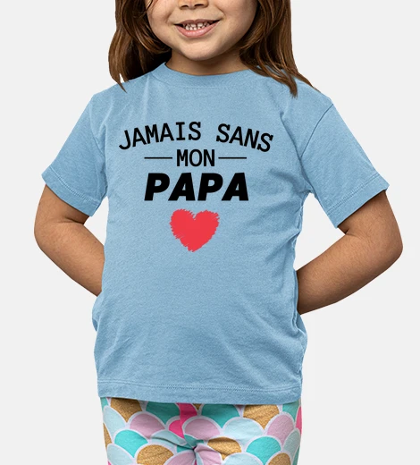 Kids family never without my dad gift